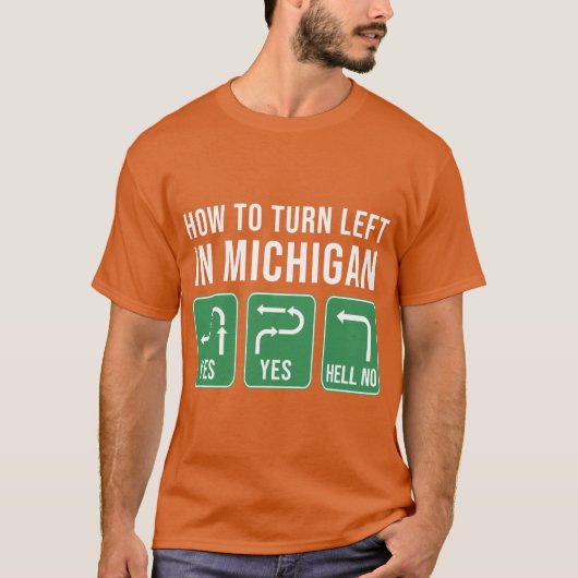 Wie man in Michigan Links wird T-Shirt (Vorderseite)