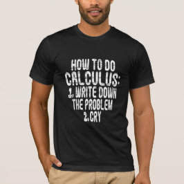 Wie man Infinitesimalrechnung Meme lustige Algebra T-Shirt