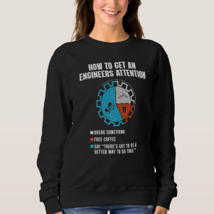 Wie man Ingenieure auf die Entwicklung aufmerksam Sweatshirt