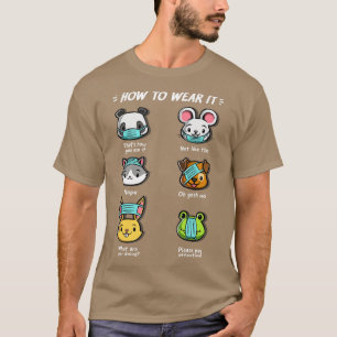 Wie man keine Gesichtsmaske-Tiere tragen Niedlich  T-Shirt