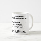 Wie man lutherische Kaffee-Tasse ist Kaffeetasse (VorderseiteRechts)