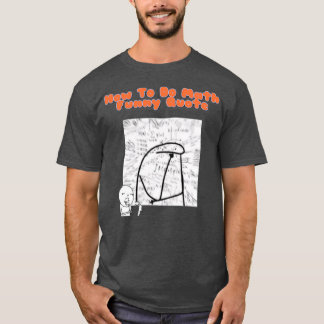 Wie man Math Funny Zitat 2022 macht T-Shirt