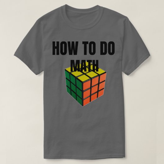Wie man Mathe Funny Zitat 59 1 T-Shirt (Design vorne)