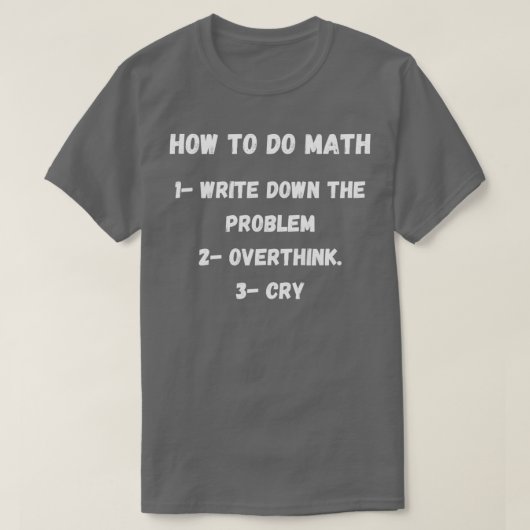 Wie man Mathe-Funny-Zitat erwachsen und lösen Sie  T-Shirt (Design vorne)