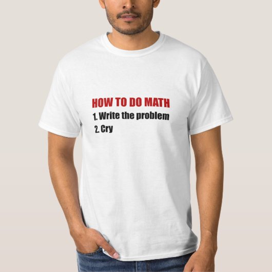 Wie man Mathe tut T-Shirt (Vorderseite)