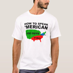 Wie man 'Merican lustig Tshirt spricht