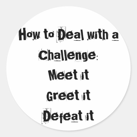 Wie man mit einer Herausforderung Motivierend umge Runder Aufkleber (Vorderseite)