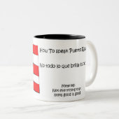 Wie man Puertorikaner spricht Zweifarbige Tasse (VorderseiteRechts)
