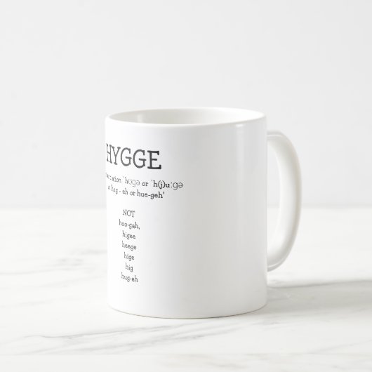 Wie man SAY HYGGE Funny Custom Tasse Pronounce (VorderseiteRechts)