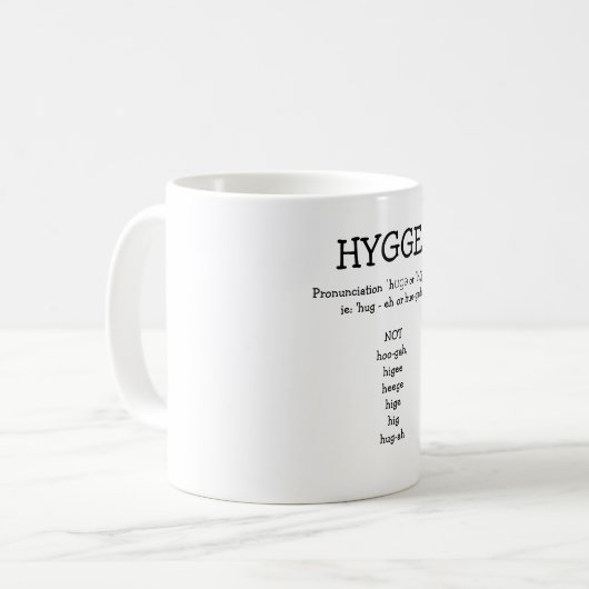 Wie man SAY HYGGE Funny Custom Tasse Pronounce (Vorderseite Links)