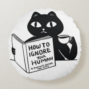 Wie man seine Leute ignoriert Rundes Kissen