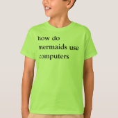 wie Meerjungfraugebrauchscomputer tun Sie T-Shirt (Vorderseite)