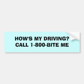 WIE MEIN FÄHRT? ANRUF 1-800-BITE ICH AUTOAUFKLEBER
