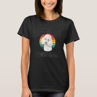 Wie mein Poodle und vielleicht 3 Leute T-Shirt