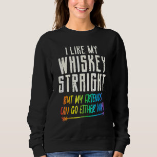 Wie mein Whiskey Straight Friends Lgbtq Gay Pride Sweatshirt