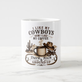 Wie meine Cowboys, so mag ich meinen Kaffee Jumbo-Tasse