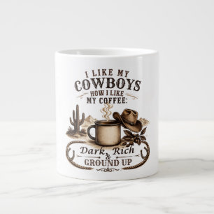 Wie meine Cowboys, so mag ich meinen Kaffee Jumbo-Tasse