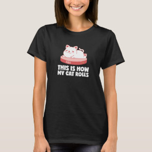 Wie meine Katze Staubsauger für Katze rollt T-Shirt