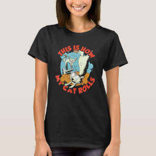 Wie meine Katze Vakuum-Reiniger für Katze rollt T-Shirt