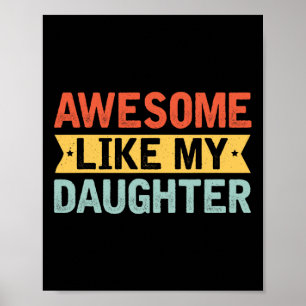 Wie meine Tochter Funny Mthers Vatertag Mama Vater Poster