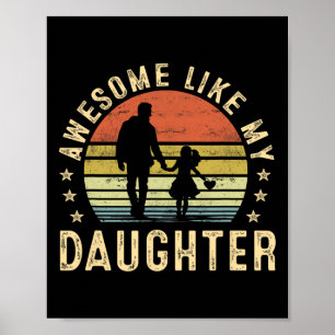 Wie meine Tochter gibt Männern Vater Vatertag Poster