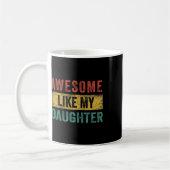 Wie meine Tochter Retro Men Vater Funny Vathers Kaffeetasse (Links)