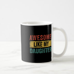 Wie meine Tochter Retro Men Vater Funny Vathers Kaffeetasse