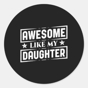 Wie meine Töchter Shirt Bester Vater Funny Vater's Runder Aufkleber