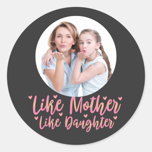 Wie Mutter wie Tochter, Personalisierte Mama Gesch Runder Aufkleber (Vorderseite)