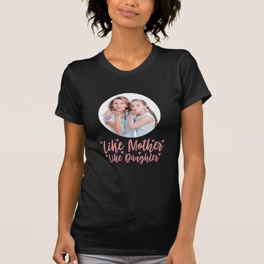 Wie Mutter wie Tochter, Personalisierte Mama Gesch T-Shirt (Vorderseite)
