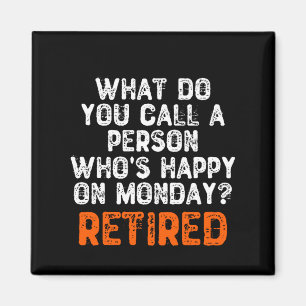 Wie nennst du jemanden, der am Montag glücklich i Magnet