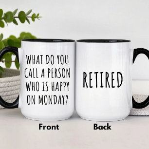 Wie nennst du jemanden, der am Montag glücklich is Tasse