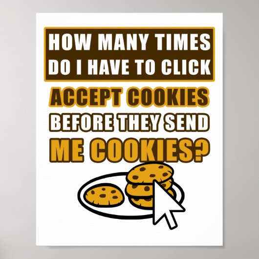 Wie oft muss ich auf Cookies akzeptieren klicken Poster (Vorne)