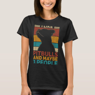 Wie Pitbulls Und Vielleicht 3 Leute Hunde Liebhabe T-Shirt