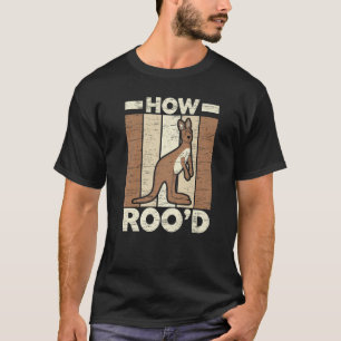 Wie Roo'd Kangaroo Whisperer Wildlife Animal Austr T-Shirt