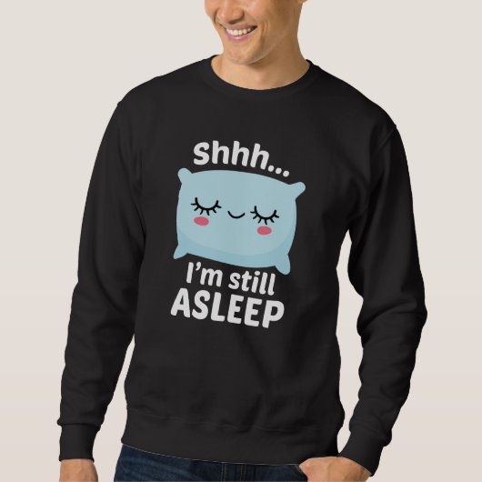 Wie schlafe ich noch? sweatshirt (Vorderseite)