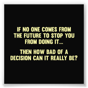 Wie schlecht von einer Entscheidung kann es Fotodruck