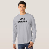WIE SCHROTT? T-Shirt (Vorne ganz)