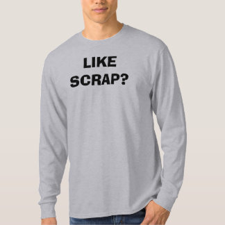 WIE SCHROTT? T-Shirt