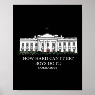 Wie schwer kann es Jungen sein, es zu tun Kamala H Poster