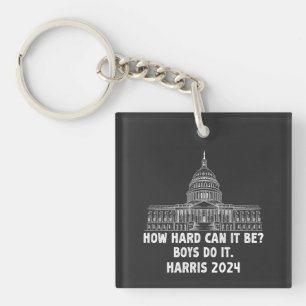 Wie schwer kann es sein? Boys Do it Kamala Harris Schlüsselanhänger