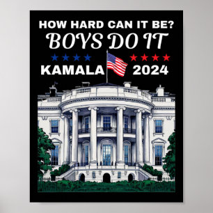 Wie schwer kann es sein, Jungen machen es Kamala H Poster