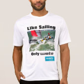 Wie Segeln - nur Weta! T-Shirt (Vorderseite)