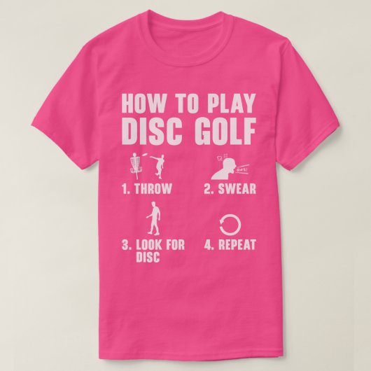 Wie Sie Disk Golf Funny Frisbee Golf Player spiele T-Shirt (Design vorne)