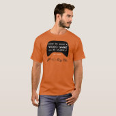 Wie Sie ein Videospiel ganz allein machen können - T-Shirt (Vorne ganz)
