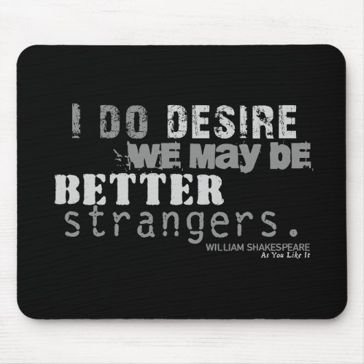 Wie Sie es beleidigen mögen (B&W) Mousepad (Vorne)