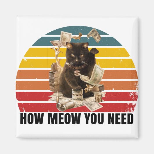 Wie Sie Geld brauchen - Gangsta Cat Magnet (Vorne)