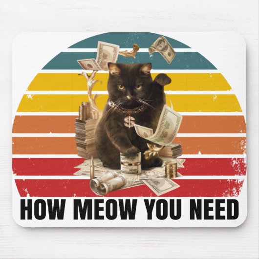 Wie Sie Geld brauchen - Gangsta Cat Mousepad (Vorne)