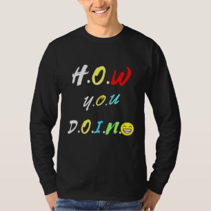 Wie Sie tun - Meine Freunde Wiedersehen - Beste Fr T-Shirt