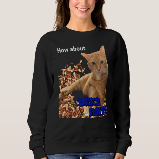 Wie sieht es mit Deez Nuts Cat Design aus? Sweatshirt (Vorderseite)